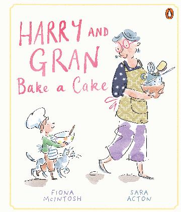 Harry And Gran Bake A Cake - Fiona Mcintosh & Sara Acton