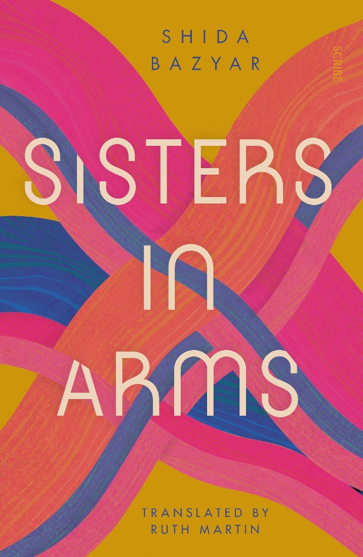 Sisters In Arms - Shida Bazyar