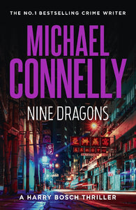 Nine Dragons - Michael Connelly