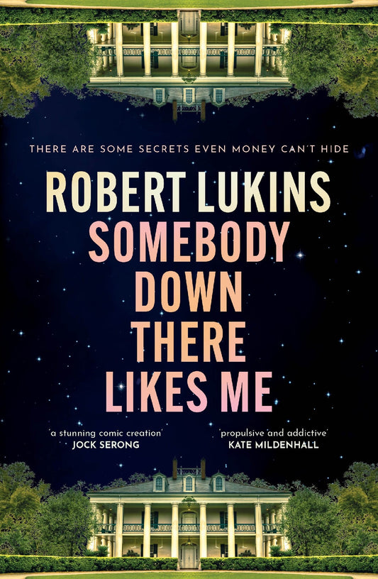 Somebody Down There Likes Me - Robert Lukins
