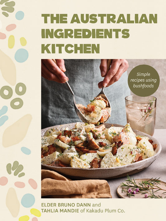 The Australian Ingredients Kitchen - Bruno Dann & Tahlia Mandie