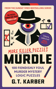 Murdle: More Killer Puzzles - G T Karber