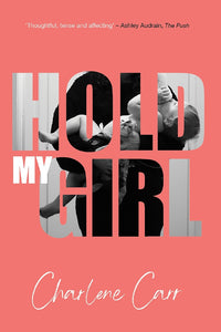 Hold My Girl - Charlene Carr