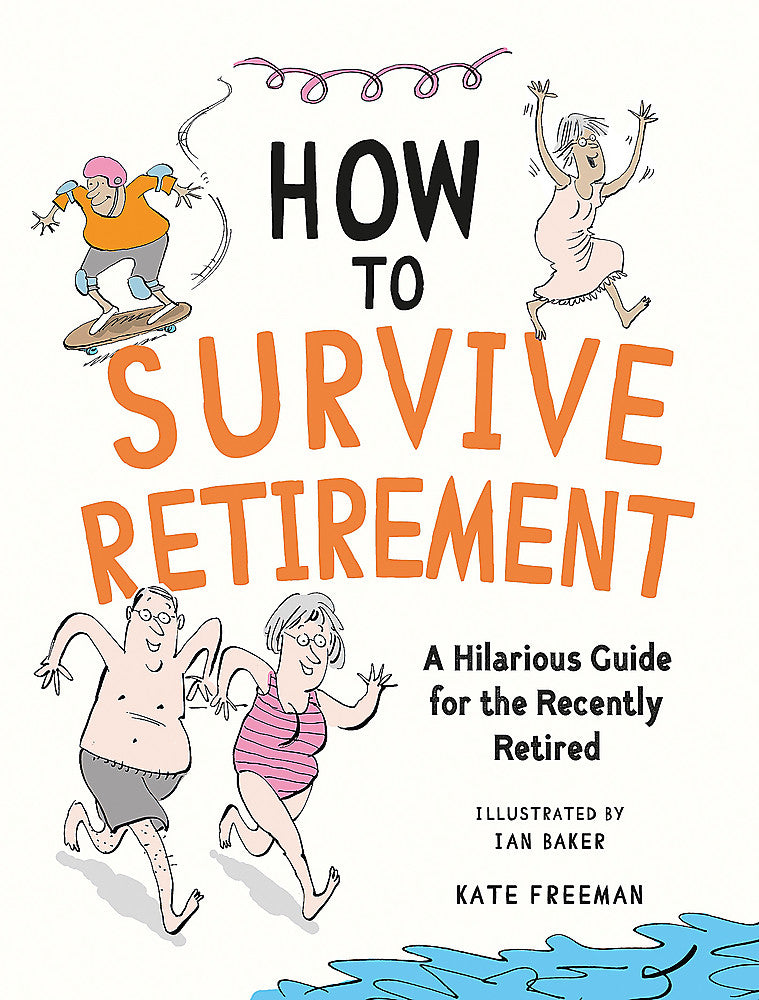 How To Survive Retirement - Kate Freeman