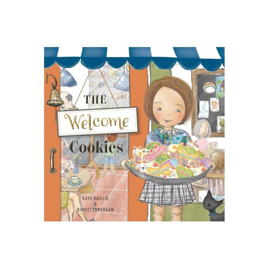 The Welcome Cookies - By Kaye Baillie (hardcover)