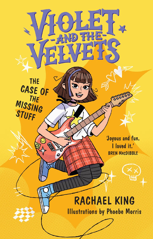 The Case Of The Missing Stuff: Violet And The Velvets Book 1 - Rachael King