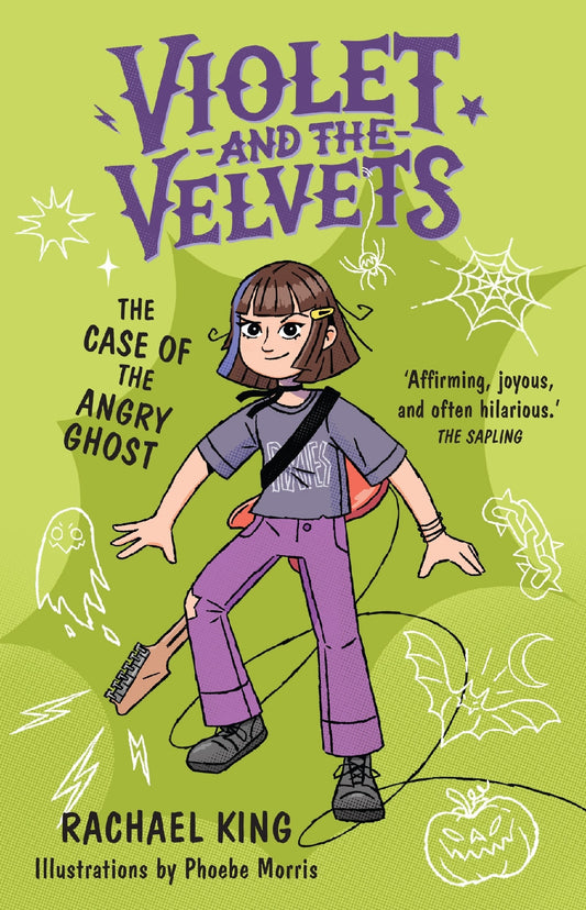 The Case Of The Angry Ghost: Violet And The Velvets Book 2 - Rachael King