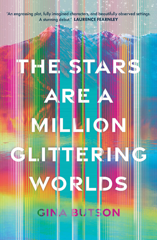 The Starts Are A Million Glittering Worlds - Gina Butson