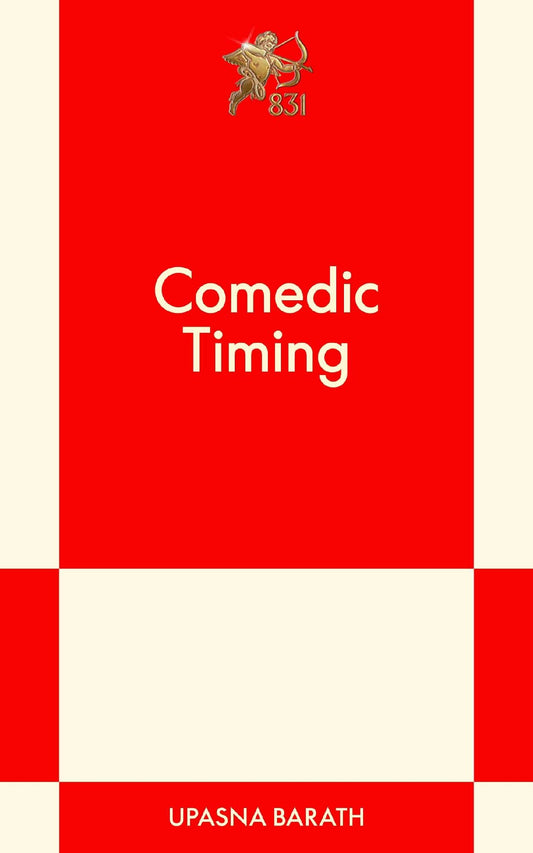 Comedic Timing - Upasna Barath