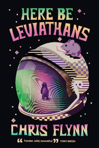 Here Be Leviathans - Chris Flynn