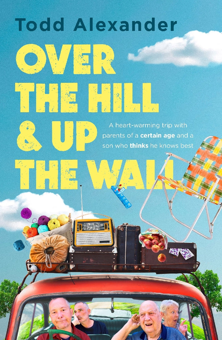 Over The Hill And Up The Wall - Todd Alexander