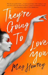 They're Going To Love You - Meg Howrey