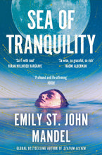 Load image into Gallery viewer, Sea Of Tranquility - Emily St. John Mandel
