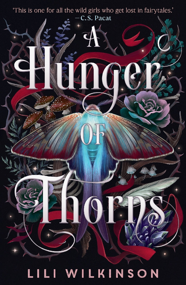 A Hunger Of Thorns - Lili Wilkinson
