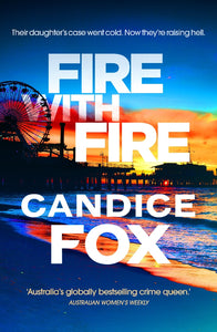 Fire With Fire - Candice Fox