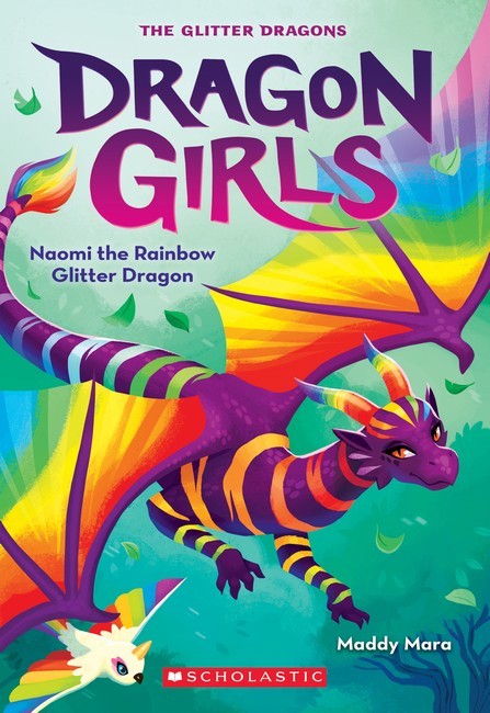 DRAGON GIRLS 3 NAOMI THE RAINBOW GLITTER DRAGON - MADDY MARA